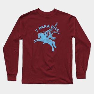 7th Parachute Regiment Royal Horse Artillery (distressed) Long Sleeve T-Shirt